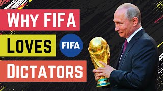 Why FIFA Prefers Working With Dictatorships