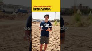 ¿Sos constructor? Ahorrate dinero con esta solución 💰