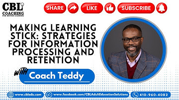 Making Learning Stick: Strategies for Information Processing and Retention
