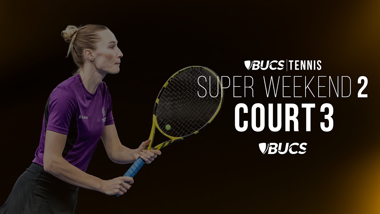 Court 3 | Tennis Super Weekend 2 | Saturday 14 2026