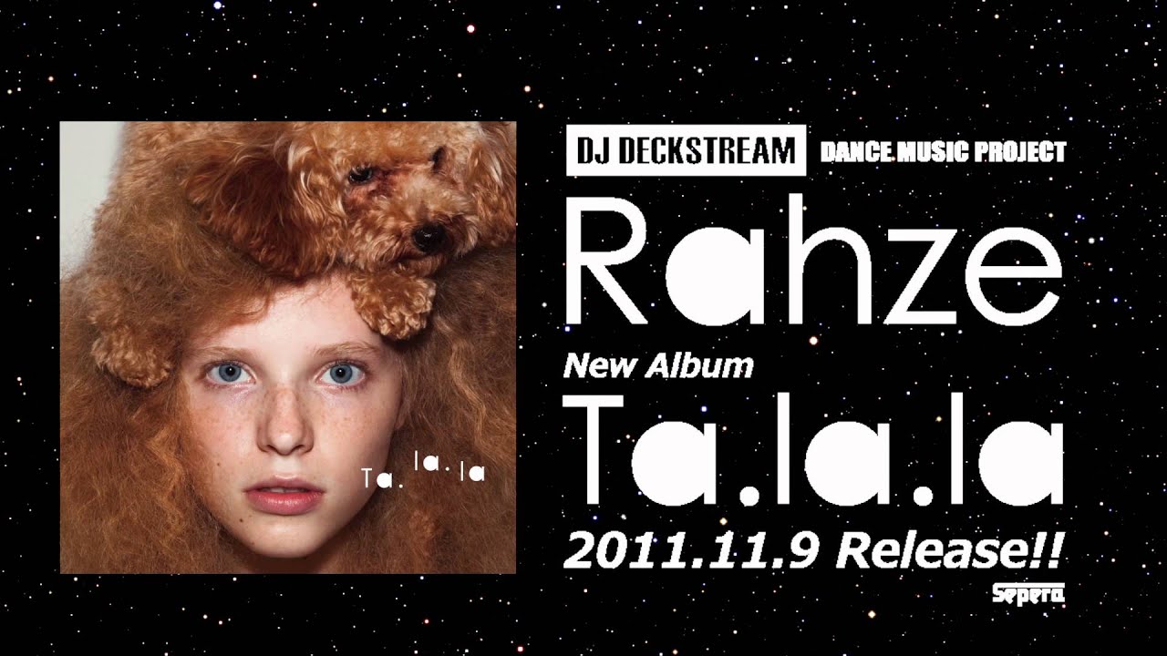DJ DECKSTREAM's New Project『Rahze / Ta.la.la」OUT NOW