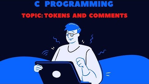 Tokens & Comments in C Programming | C Programming Tutorial | By Deepa Thakur