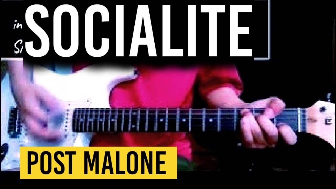 Post Malone - Socialite - CHORDS GUITAR TUTORIAL