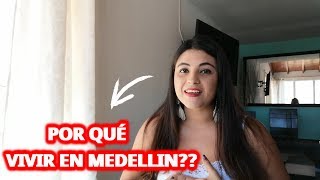 POR QUÉ VIVIR EN MEDELLIN? | KARITOLIFE