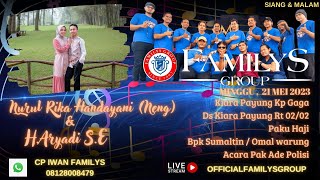 Live Streaming Familys Group | Edisi Kiara Payung Kp Gaga Paku Haji | Minggu 21 Mei 2023 (MALAM)