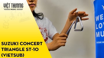 Suzuki Concert Triangle ST-10 (Vietsub)
