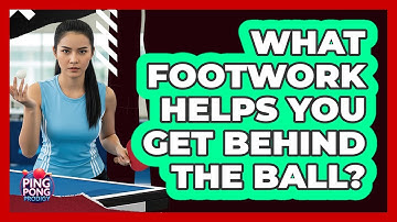 What Footwork Helps You Get Behind The Ball?