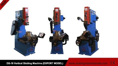 DS 10 Vertical Slotting Machine (Export Model)