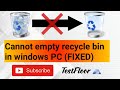 Cannot Empty Recycle Bin in Windows PC (FIXED)