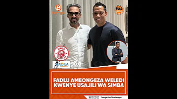 FADLU AMEONGEZA WELEDI KWENYE USAJILI WA SIMBA Chisanojr Sikiliza Bao La Baolaasubuhi 