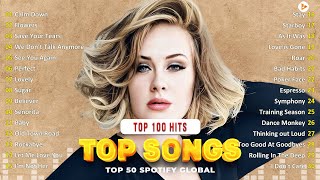 100 Greatest Pop Songs 2024 🌟 Adele, Rihanna, Ed Sheeran, The Weeknd, Bruno Mars, Dua Lipa, Maroon 5