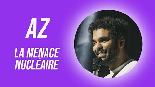 AZ - LA MENACE NUCLÉAIRE