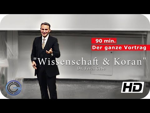 Wissenschaft & Koran - Dr. Fevzi Cebe (Vortrag)ᴴᴰ