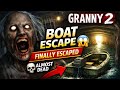 “Granny Chapter 2 Boat Escape in 10 Minutes ⏱️ | Pro Gameplay”