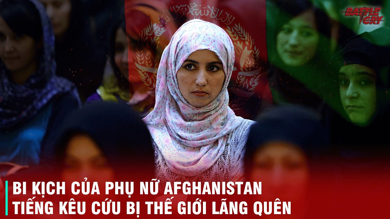 BẢN ÁN TỬ HÌNH TRI THỨC: TẠI SAO HÀNG TRIỆU PHỤ NỮ AFGHANISTAN BỊ GIAM CẦM TRONG BÓNG TỐI VĨNH VIỄN