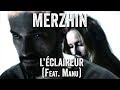 Merzhin feat manu  lclaireur clip officiel