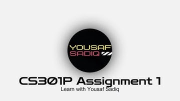 CS301p assignment 1 | cs301p Assignment 2023 | cs301p Assignment 1 100% correct | Sir yousaf