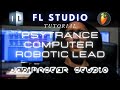 FL Studio PSYTRANCE Tutorial - Computer Robotic Lead