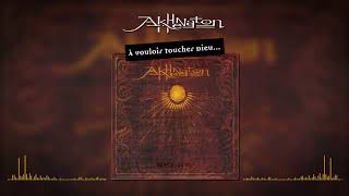 Akhenaton - À vouloir toucher dieu (Audio officiel)
