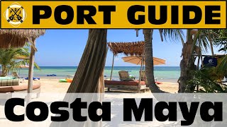 Port Guide: Costa Maya, Mexico  Everything We Think You Should Know Before You Go!  ParoDeeJay