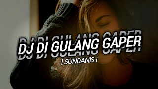 DJ DI GULANG GAPER - SUNDANIS - MIX ALAN PRODUCTION