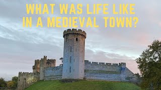 What Was Life Like In A Medieval Town?