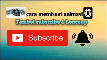 Cara membuat animasi subscribe dan lonceng menggunakan apk kinemaster