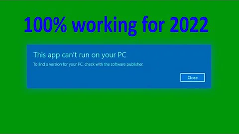 this app can't run on your pc 100% working solution for 2022