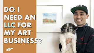 Do I need an LLC for My Art Business? How About Sole Proprietorship?