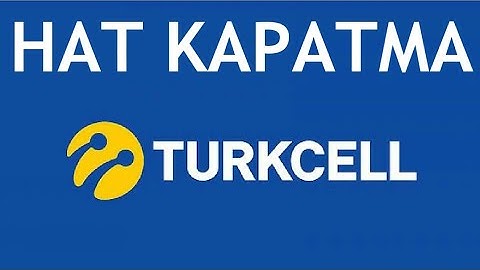 Kaç ay kontör yüklemeyince hat kapanır turkcell