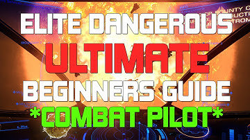 Elite: Dangerous ULTIMATE beginners guide - The combat pilot!