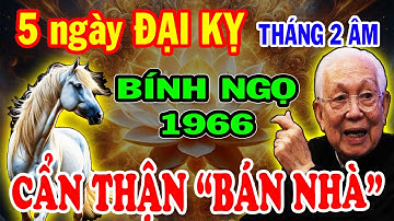CHÚ Ý 5 NGÀY CỰC XẤU: Bính Ngọ 1966 Cẩn Trọng, Hốt Trọn Lộc Trời Nghèo Mấy Cũng Giàu To Tháng 2 ÂL