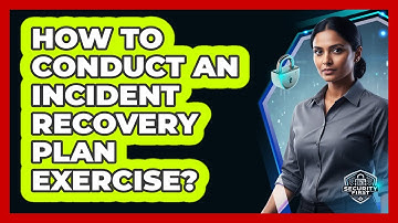 How To Conduct An Incident Recovery Plan Exercise?