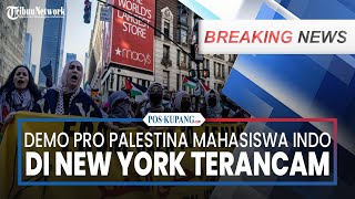 🔴BREAKING NEWS: Status Mahasiswa Indonesia di New York Terancam seusai Ikut Demo Pro Palestina