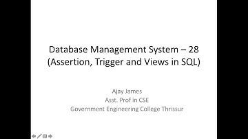 Database Management System – 28(Assertion, Trigger and Views in SQL)