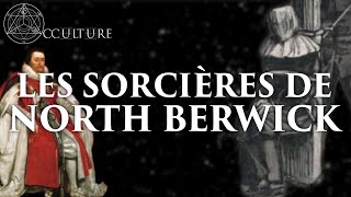 L'affaire des Sorcières de North Berwick - Occulture Épisode 58
