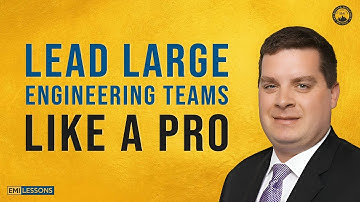 How to Lead LARGE Engineering Teams Like a Pro