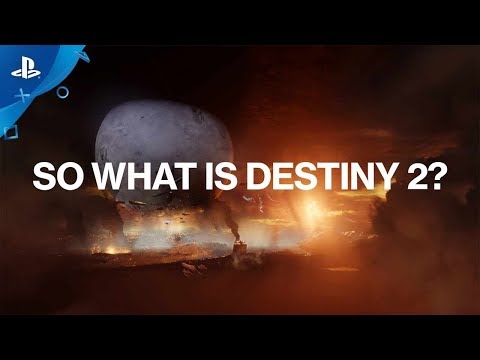 Destiny 2 – What is Destiny 2? | PS4