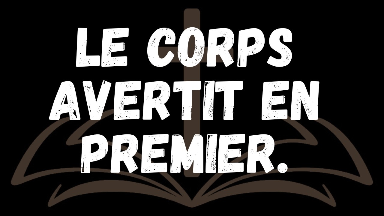 Le corps avertit en premier  Si VOUS ignorez ce signal, vous allez payer cher