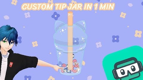 How to create CUSTOM TIP JARS for your TWITCH STREAMS IN 1 MINUTE!
