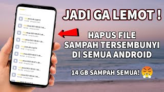 Pantesan Lemot🗿 Cara Menghapus File Sampah Tersembunyi di Semua Android