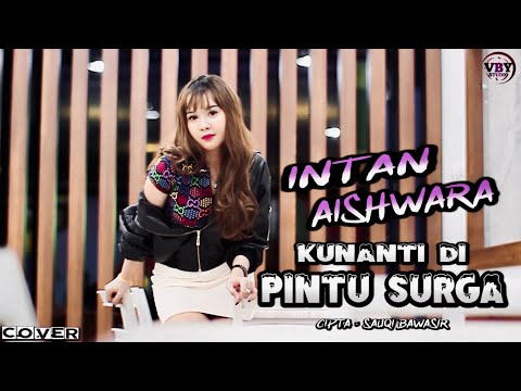 KUNANTI DI PINTU SURGA || COVER BY INTAN AISHWARA REMIX VERSION