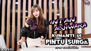Download lagu KUNANTI DI PINTU SURGA COVER BY INTAN AISHWARA REM... mp3