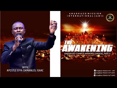 The Awakening_Anagkazo Campus Missions (UNIJOS)_PART 2 by Apostle Effa Emmanuel Isaac
