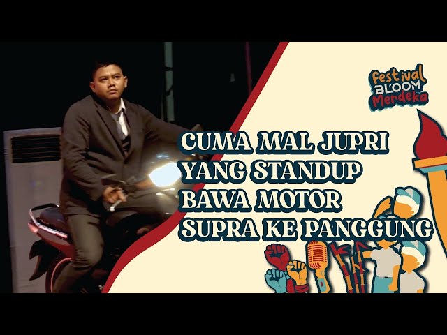 MAL JUPRI STAND UP BAWA SUPRA KE PANGGUNG! - Festival Bloom Merdeka class=