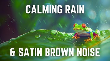 Ultimate 12-hour Rain And Satin Brown Noise For Relaxation - No Midway Ads - Black Screen