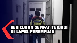Warga Binaan Protes Razia, Kericuhan sempat Terjadi di Lapas Perempuan Pontianak
