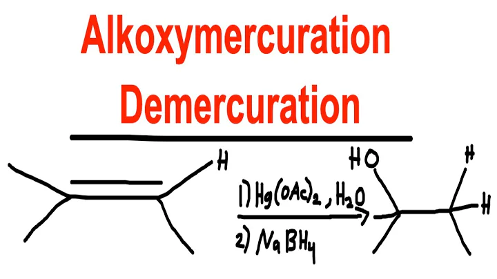 Alkoxymercuration Demercuration - Hg(OAc)2 , H20 / NaBH4 - Organic Chemistry