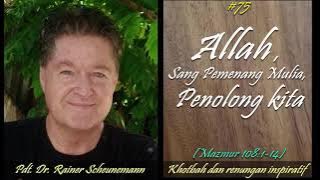#75 ALLAH, Sang PEMENANG Mulia, PENOLONG kita - (Mazmur 108:1-14)