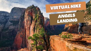 Zion Park / Angels Landing  Virtual Hike